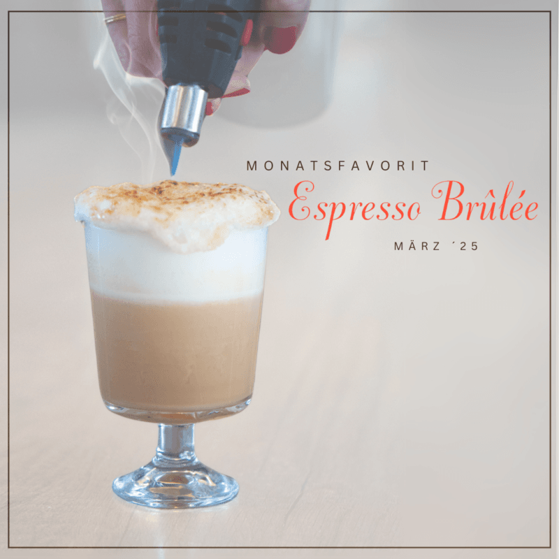 Espresso Brulee - Unser Monatsfavorit im März im Murnauer Kaffeehaus genießen
