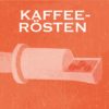 Kaffeerösten Kaffee-Kurs Barista-Kurs Thomas Eckel Murnauer Kaffeerösterei
